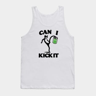 can i kick it - cats Tank Top